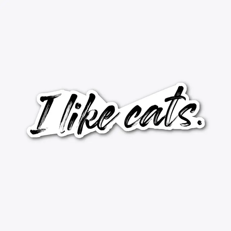 I like cats - rough, handwritten